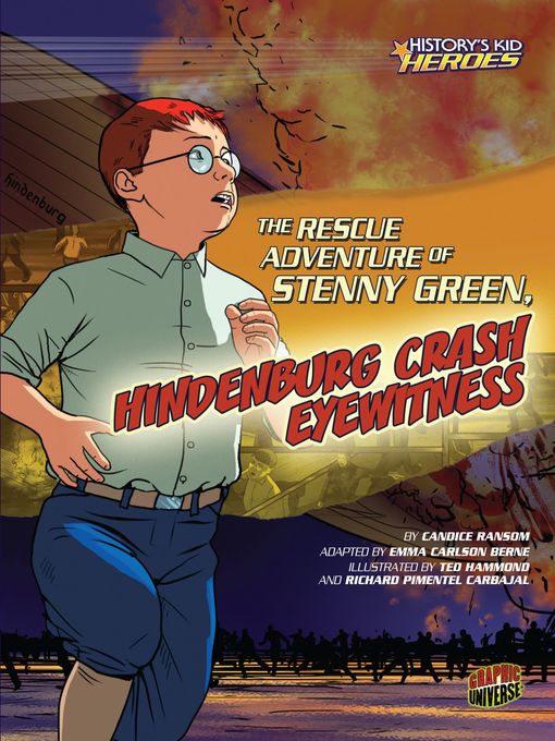 Title details for The Rescue Adventure of Stenny Green, Hindenburg Crash Eyewitness by Candice Ransom - Available